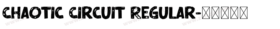 Chaotic Circuit Regular字体转换